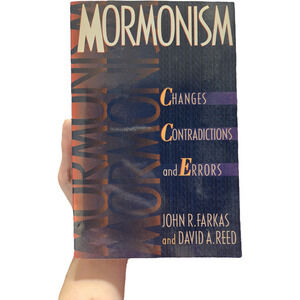 Mormonism Changes Contradictions and Errors Farkas & Reed 1995 First Edition